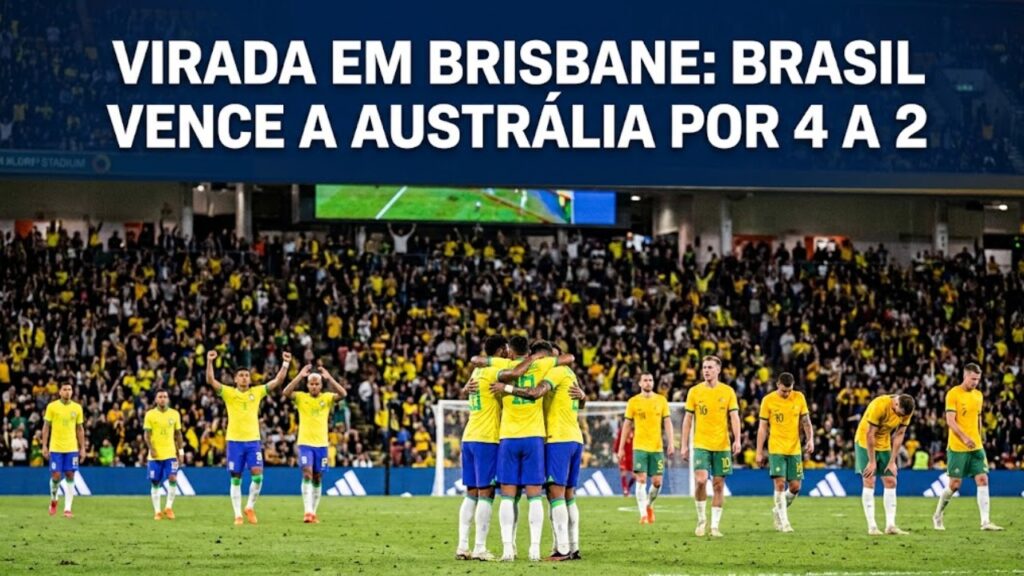 VIRADA EM BRISBANE: BRASIL VENCE A AUSTRÁLIA POR 4 A 2